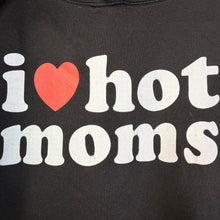 Load image into Gallery viewer, I Love Hot Moms Black Hoodie Size Medium