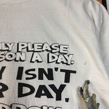 Load image into Gallery viewer, Y2K " I Can Only Please One Person A Day " Tee Size Medium
